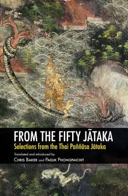 Az ötven Jātakából: Válogatások a thai Paāsa Jātakából - From the Fifty Jātaka: Selections from the Thai Paāsa Jātaka