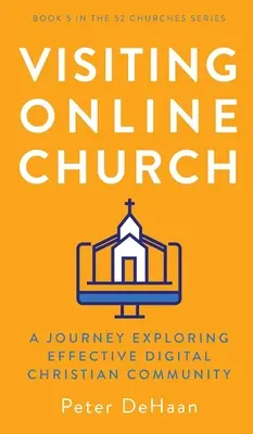 Látogatás az online egyházban: Utazás a hatékony digitális keresztény közösség felfedezésében - Visiting Online Church: A Journey Exploring Effective Digital Christian Community
