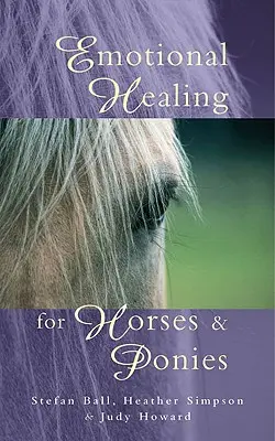 Érzelmi gyógyítás lovaknak és póniknak - Emotional Healing for Horses & Ponies