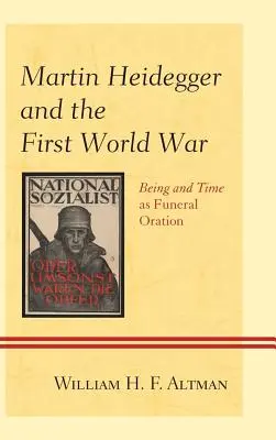Martin Heidegger és az első világháború: A lét és az idő mint gyászbeszéd - Martin Heidegger and the First World War: Being and Time as Funeral Oration