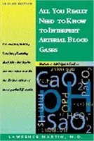 Minden, amit az artériás vérgázok értelmezéséhez tudni kell - All You Really Need to Know to Interpret Arterial Blood Gases