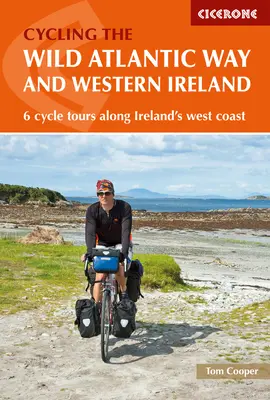 Kerékpározás a Wild Atlantic Way-en és Nyugat-Írországban: 6 kerékpártúra Írország nyugati partja mentén - Cycling the the Wild Atlantic Way and Western Ireland: 6 Cycle Tours Along Ireland's West Coast