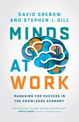 Elmék a munkában: Menedzsment a sikerért a tudásalapú gazdaságban - Minds at Work: Managing for Success in the Knowledge Economy