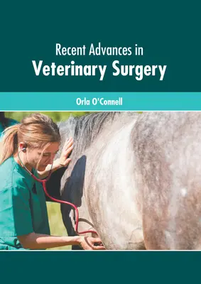 Az állatorvosi sebészet legújabb eredményei - Recent Advances in Veterinary Surgery