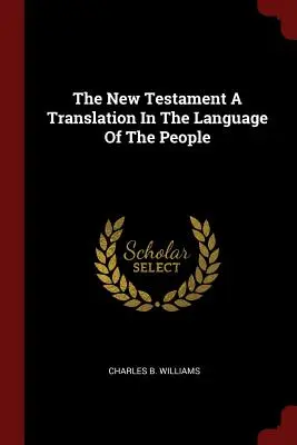 Az Újszövetség fordítása a nép nyelvén - The New Testament a Translation in the Language of the People