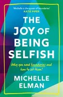 Az önzőség öröme - Miért van szükséged határokat és hogyan állítsd be őket - Joy of Being Selfish - Why you need boundaries and how to set them