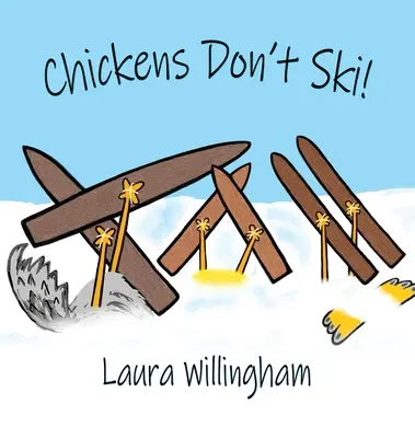A csirkék nem síelnek! - Chickens Don't Ski!