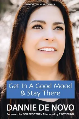 Jó hangulatba kerülni és megmaradni - Get in a Good Mood & Stay There