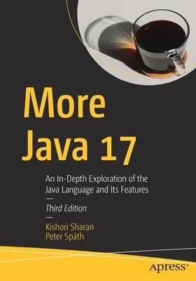 Více o jazyce Java 17: Podrobný výklad jazyka Java Jeho funkce - More Java 17: An In-Depth Exploration of the Java Language Its Features