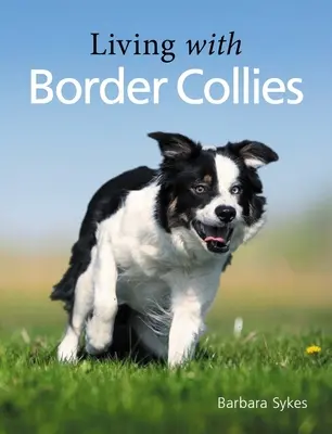 Élet a border collie-kkal - Living with Border Collies