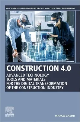 Építőipar 4.0: Fejlett technológia, eszközök és anyagok az építőipar digitális átalakulásához - Construction 4.0: Advanced Technology, Tools and Materials for the Digital Transformation of the Construction Industry