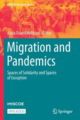 Migráció és járványok: A szolidaritás és a kivételek terei - Migration and Pandemics: Spaces of Solidarity and Spaces of Exception