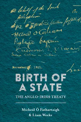 Egy állam születése: Az angol-ír szerződés - Birth of a State: The Anglo-Irish Treaty