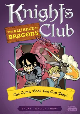 Knights Club: The Alliance of Dragons: The Comic Book You Can Play