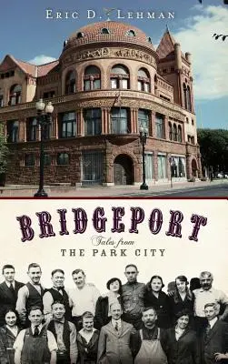 Bridgeport: Mesék a parkvárosból - Bridgeport: Tales from the Park City