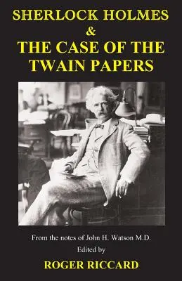 Sherlock Holmes és a Twain-papírok esete - Sherlock Holmes & the Case of the Twain Papers