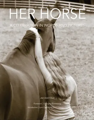 Az ő lova: A Celebration in Words and Pictures - Her Horse: A Celebration in Words and Pictures