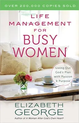 Életvezetés elfoglalt nőknek - Life Management for Busy Women