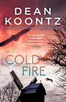 Hideg tűz - Kihagyhatatlan, lebilincselő thriller az első számú bestseller írótól. - Cold Fire - An unmissable, gripping thriller from the number one bestselling author