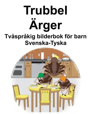 Svéd-német Trubbel/rger Kétnyelvű képeskönyv gyerekeknek - Svenska-Tyska Trubbel/rger Tvsprkig bilderbok fr barn