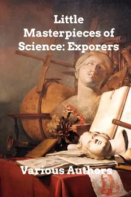 A tudomány kis remekművei: Felfedezők - Little Masterpieces of Science: Explorers