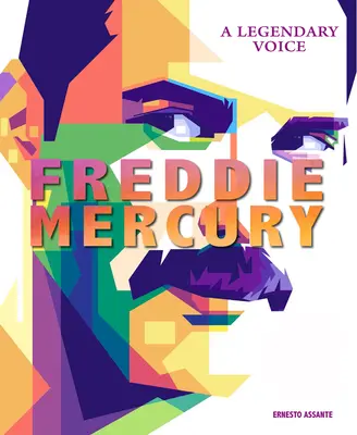 Freddie Mercury: Mercury Mercury: Egy legendás hang - Freddie Mercury: A Legendary Voice