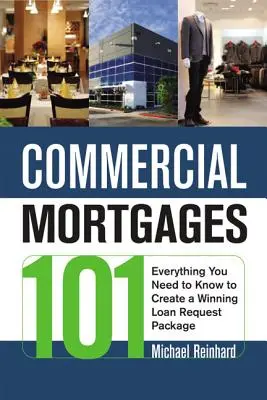 Kereskedelmi jelzálogok 101: Minden, amit tudnia kell a nyerő hitelkérelmi csomag összeállításához - Commercial Mortgages 101: Everything You Need to Know to Create a Winning Loan Request Package