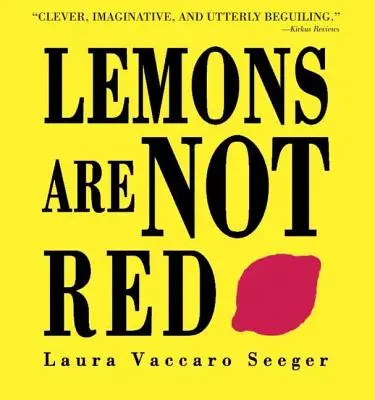 A citrom nem piros - Lemons Are Not Red