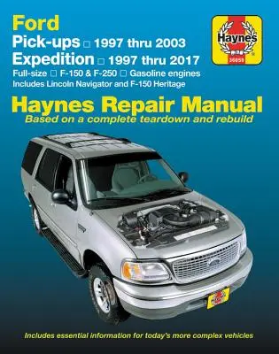 Ford Pickupok, Expedition, Lincoln Nav 2wd & 4WD Benzin F-150 (97-03), F-150 Heritage (04), F-250 (97-99), Expedition (97-17), Navigator (98-17) Haynes Re - Ford Pickups, Expedition, Lincoln Nav 2wd & 4WD Gas F-150 (97-03), F-150 Heritage (04), F-250 (97-99), Expedition (97-17), Navigator (98-17) Haynes Re