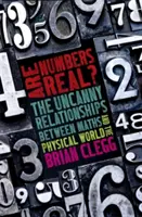 Valódiak-e a számok? - A matematika és a fizikai világ közötti hátborzongató kapcsolatok - Are Numbers Real? - The Uncanny Relationships Between Maths and the Physical World