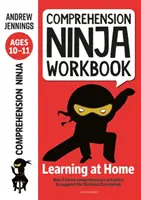 Comprehension Ninja Workbook for Ages 10-11 - Comprehension activities to support the National Curriculum at home