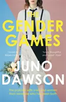 The Gender Games: A férfiak és a nők problémája olyasvalakitől, aki mindkettő volt már - The Gender Games: The Problem with Men and Women, from Someone Who Has Been Both