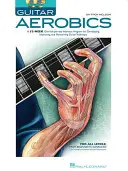 Gitár aerobik: Egy 52 hetes, napi egy ütéses edzésprogram a gitártechnika fejlesztésére, javítására és fenntartására - Guitar Aerobics: A 52-Week, One-Lick-Per-Day Workout Program for Developing, Improving & Maintaining Guitar Technique