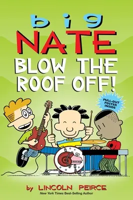 Big Nate: Fújd le a tetőt!, 22. - Big Nate: Blow the Roof Off!, 22