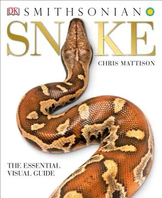 Snake: The Essential Visual Guide: The Essential Visual Guide - Snake: The Essential Visual Guide