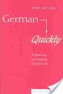 Németül gyorsan; Nyelvtan a német nyelv olvasásához - German Quickly; A Grammar for Reading German