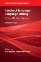 Visszajelzések a második nyelvű írásban: Contexts and Issues - Feedback in Second Language Writing: Contexts and Issues