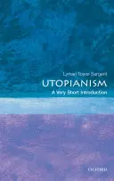 Utópia: A Very Short Introduction - Utopianism: A Very Short Introduction