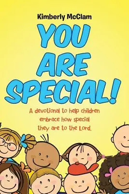 Különleges vagy! Egy áhítat, amely segít a gyerekeknek felfogni, hogy mennyire különlegesek az Úr számára. - You Are Special!: A devotional to help children embrace how special they are to the Lord.