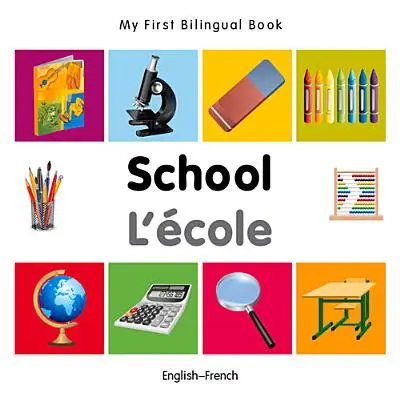 Az első kétnyelvű könyvem-iskola (angol-francia) - My First Bilingual Book-School (English-French)