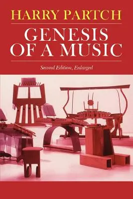 Genesis of a Music: Egy kreatív alkotás, annak gyökerei és beteljesülése, második kiadás - Genesis of a Music: An Account of a Creative Work, Its Roots, and Its Fulfillments, Second Edition