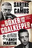 Boxer és a kapus - Sartre Versus Camus - Boxer and The Goal Keeper - Sartre Versus Camus