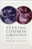 Közös nevezőt keresve: Állami iskolák a sokszínű társadalomban - Seeking Common Ground: Public Schools in a Diverse Society