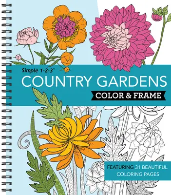 Color & Frame - Country Gardens (Felnőtt színezőkönyv) - Color & Frame - Country Gardens (Adult Coloring Book)