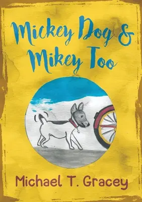 MICKEY DOG és MIKEY TOO - MICKEY DOG And MIKEY TOO