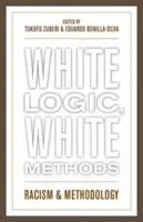 Fehér logika, fehér módszerek: Rasszizmus és módszertan - White Logic, White Methods: Racism and Methodology