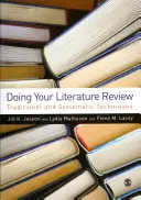 A szakirodalmi áttekintés elkészítése: Hagyományos és szisztematikus technikák - Doing Your Literature Review: Traditional and Systematic Techniques