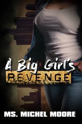 Egy nagylány bosszúja - A Big Girl's Revenge