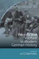 Szegénység és jólét az újkori német történelemben - Poverty and Welfare in Modern German History