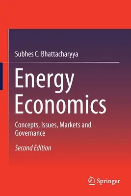 Energy Economics: Fogalmak, kérdések, piacok és kormányzás - Energy Economics: Concepts, Issues, Markets and Governance